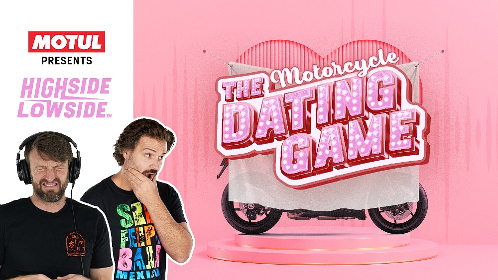 Highside/Lowside podcast: The Moto Dating Game is back!