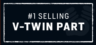 #1 Selling V-Twin Part