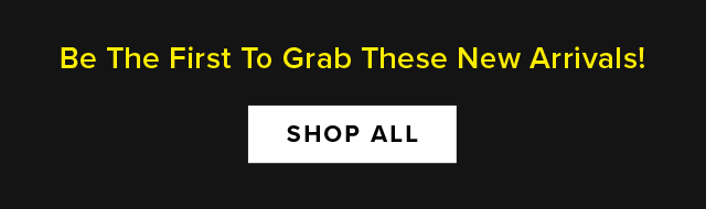Shop All New Arrivals