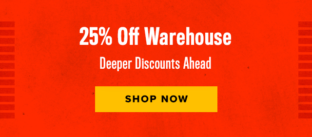 Warehouse 25% Off - Shop All